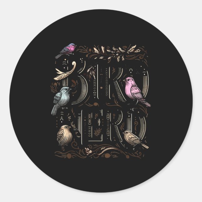 Bird Nerd Funny Birdwatching Birdwatcher Bird Love Classic Round Sticker (Front)