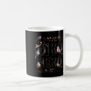 Bird Nerd Funny Birdwatching Birdwatcher Bird Love Coffee Mug