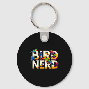 Bird Nerd Funny Birdwatching Birdwatcher Bird Love Key Ring