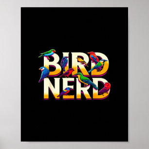 Bird Nerd Funny Birdwatching Birdwatcher Bird Love Poster
