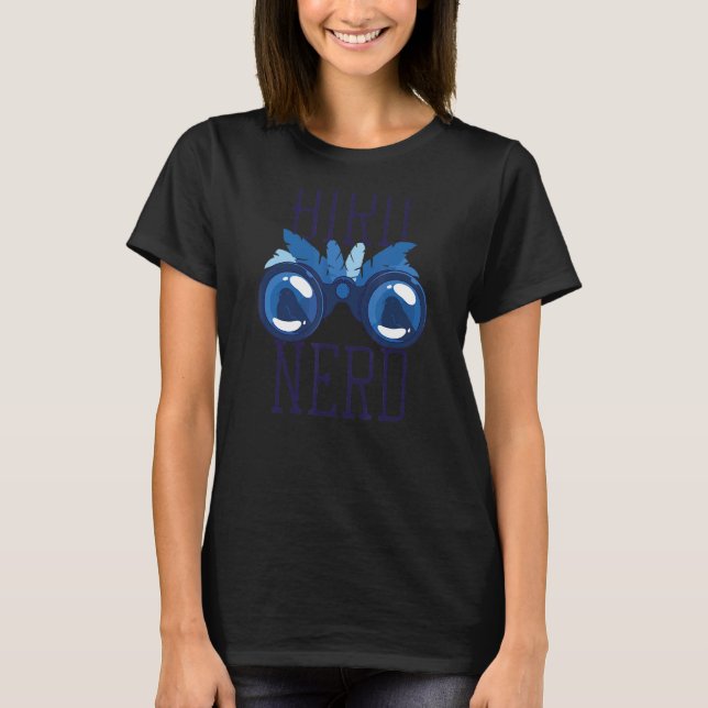 BIRD NERD Watcher Binoculars Birding Twitching Mem T-Shirt (Front)