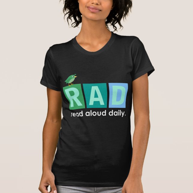 Bird RAD - Read Aloud Daily Reading Gift T-Shirt (Front)
