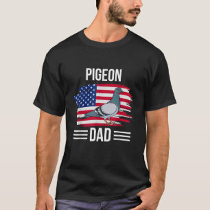 Bird US Flag 4th Of July Father s Day Pigeon Dad T-Shirt