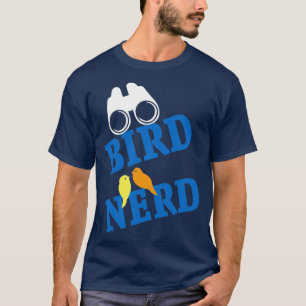 Bird Watcher Design Funny Birds Watching Birding  T-Shirt