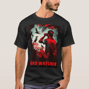Bird Watcher Outfit Watching Bird Apparel Birding T-Shirt