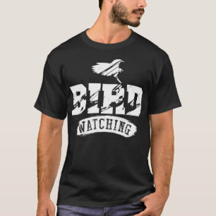 Bird Watching  21  T-Shirt