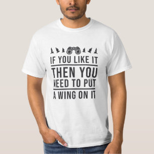 Bird Watching A Wing On It Funny Bird Watcher T-Shirt