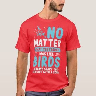 Bird Watching Birder Chirp Birder Bird Lover T-Shirt