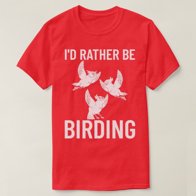 Bird Watching Birding Binocular Camera Beginner  1 T-Shirt (Design Front)