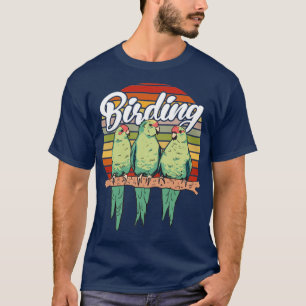 Bird Watching Birding Birding  T-Shirt