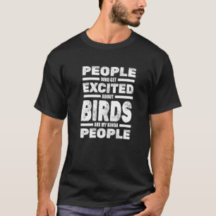 Bird Watching Birds Ornithologist Nature Bird Wat T-Shirt