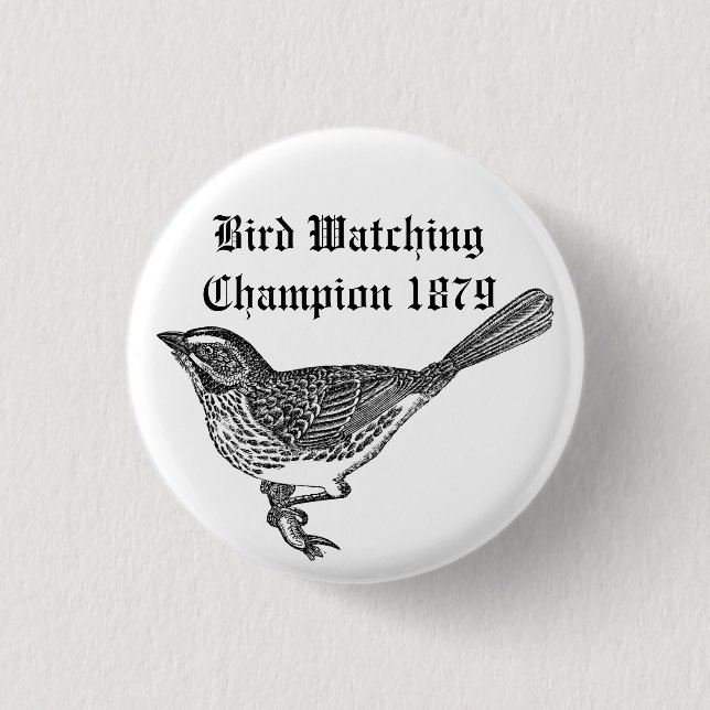 Bird Watching Champion 1879 3 Cm Round Badge (Front)