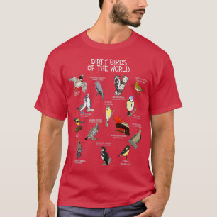Bird Watching Dirty Birds Of The World Funny Birdi T-Shirt