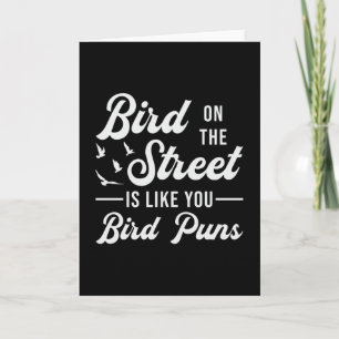 Bird Watching Like You Birds Puns Bird Watcher Card