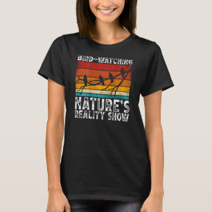 Bird Watching Nature s Reality Show Backprint Bird T-Shirt