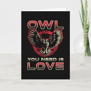 Bird Watching Owl You Need Is Love Bird Watcher Card
