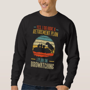 Bird Watching Retro Orthinologist Retiree Birdwatc Sweatshirt