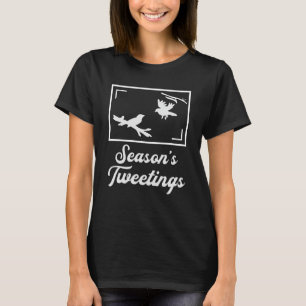 Bird Watching Season's Tweetings Bird Watcher T-Shirt