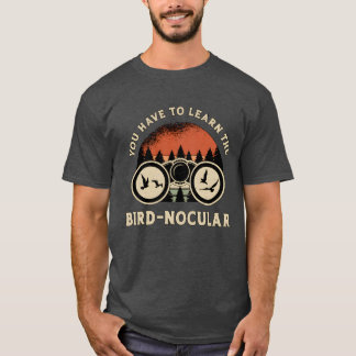 Bird Watchinghe BirdNocular Retro Bird Watcher fun T-Shirt