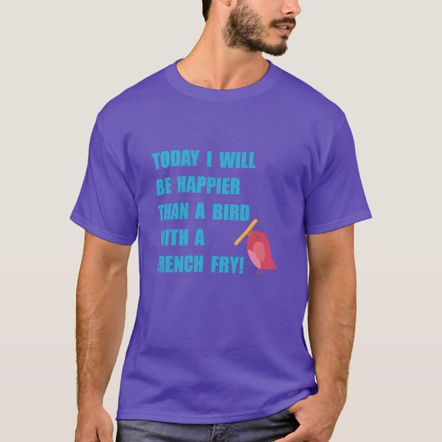 Bird With French Fry Funny friend T-Shirt (Front)