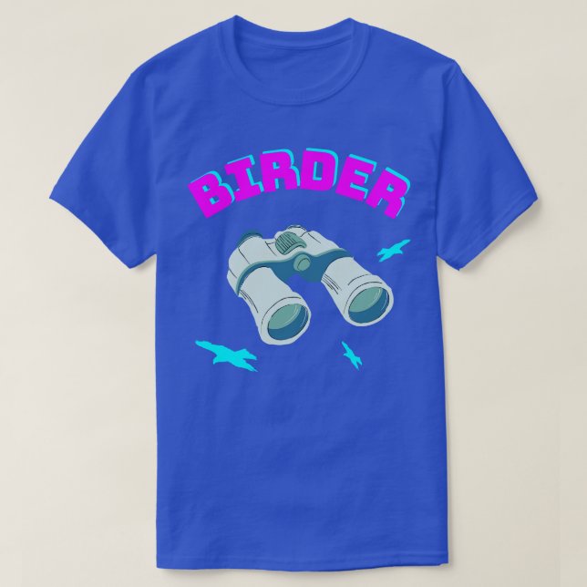 Birder Bird Watching Binoculars Birds T-Shirt (Design Front)