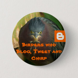 Birders who Blog, Tweet and Chirp 6 Cm Round Badge