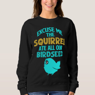 Birdfeeder Squirrel Sweatshirt