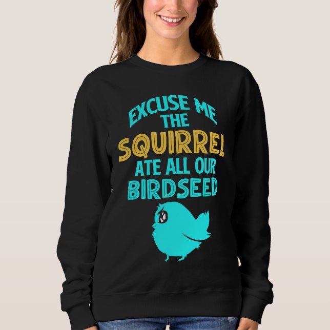 Birdfeeder Squirrel Sweatshirt (Front)