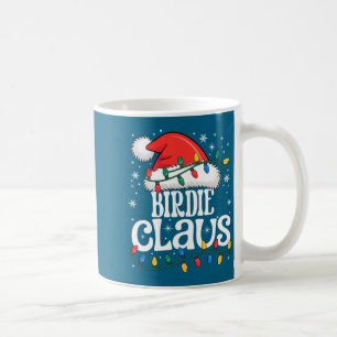 Birdie Claus Funny Xmas Christmas Grandma Holiday Coffee Mug