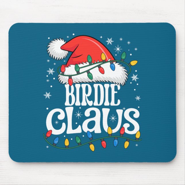 Birdie Claus Funny Xmas Christmas Grandma Holiday  Mouse Pad (Front)