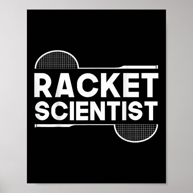 Birdie Shuttle Racket Scientist Badminton  Poster (Front)