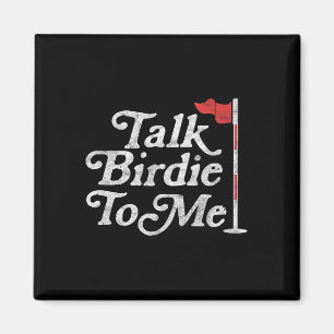 Birdie To Me Funny Golfer Dad Fathers Day Golf Gra Magnet