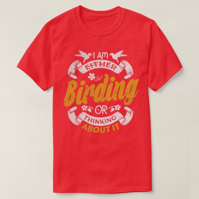 Birding Bird Nerd Bird Watching Gift   2  T-Shirt (Design Front)