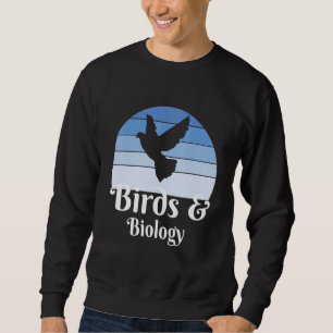 Birds And Biology Sweatshirt