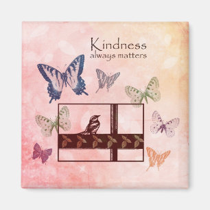 Birds and Butterflies Kindness Matters Magnet