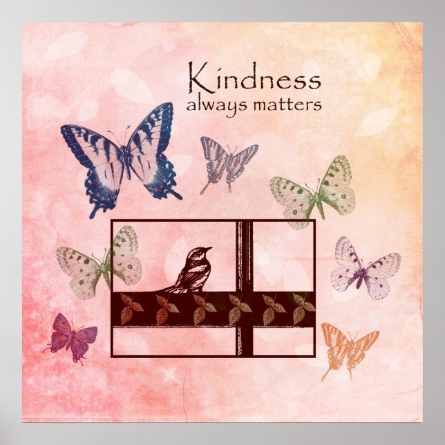 Birds and Butterflies Kindness Matters Poster (Front)