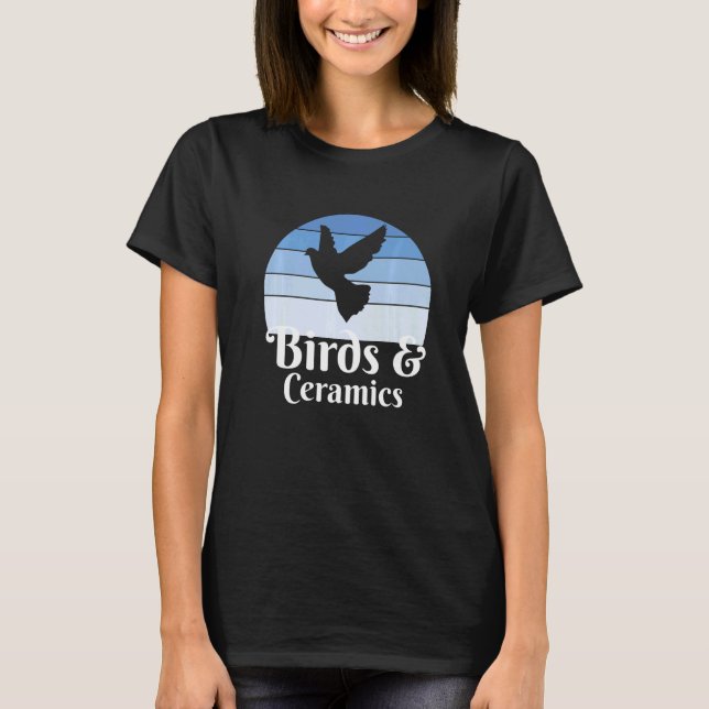 Birds And Ceramics   T-Shirt (Front)