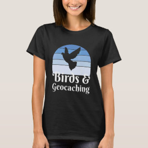 Birds And Geocaching T-Shirt