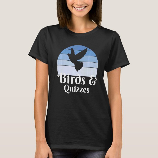 Birds And Quizzes   T-Shirt (Front)