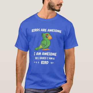 Birds are awesome family T-Shirt