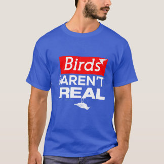 Birds Are Not Real girl T-Shirt