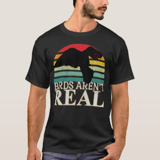 Birds aren’t real birds watching us T-Shirt