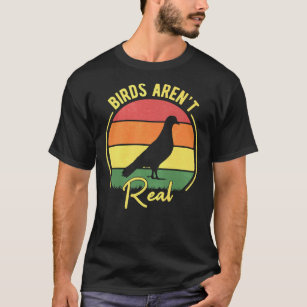Birds Aren&x27;t Real - Vintage Retro Bird Essenti T-Shirt