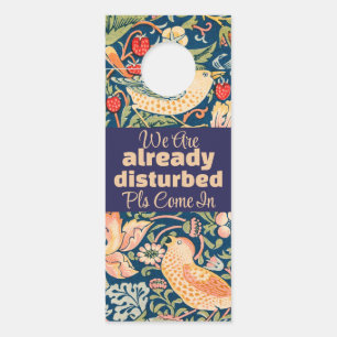 Birds & Flowers We're Already Disturbed Come In  Door Hanger