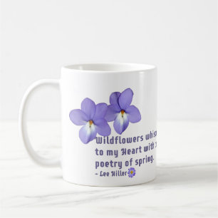 Bird's Foot Violets Wildflowers Quote Coffee Mug