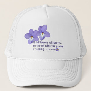 Bird's Foot Violets Wildflowers Quote Trucker Hat