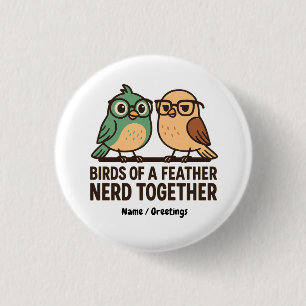 Birds of a Feather Nerd Together Funny Geeky Bird  3 Cm Round Badge