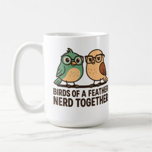 Birds of a Feather Nerd Together Funny Geeky Bird  Coffee Mug
