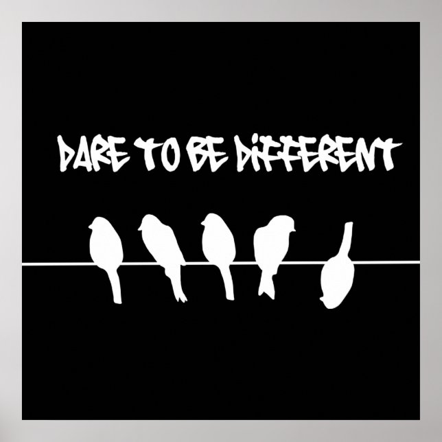 Birds on a wire – dare to be different (black) poster (Front)