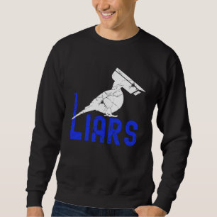 Birds Spies Pigeons Arent Real Pigeons Are Liars Sweatshirt